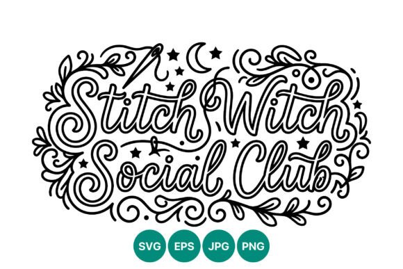 Stitch Witch Social Club Hand Lettering: Graphics & Illustrations